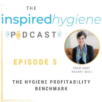 S1 E5: The Hygiene Profitability Benchmark S1 E5: The Hygiene Profitability Benchmark
