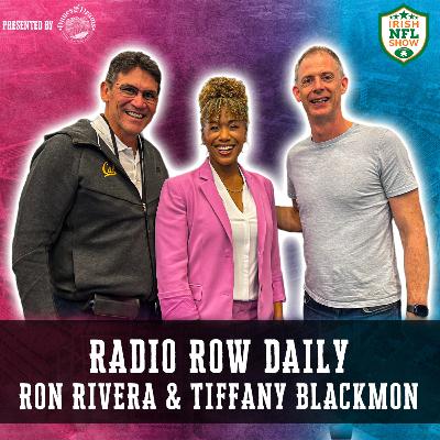 Ron Rivera and Tiffany Blackmon joins the Irish NFL Show live on Radio Row Ron Rivera and Tiffany Blackmon joins the Irish NFL Show live on Radio Row