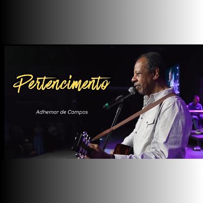 PERTENCIMENTO - Pr. Adhemar de Campos PERTENCIMENTO - Pr. Adhemar de Campos