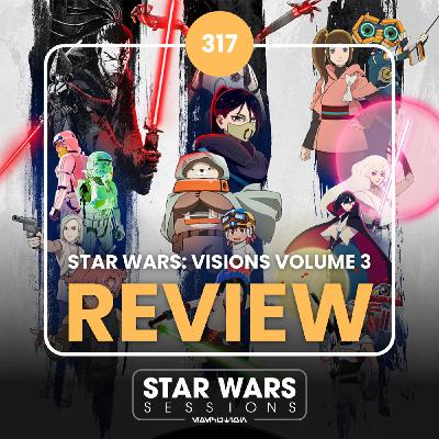 STAR WARS: VISIONS VOLUME 3 REVIEW // #317