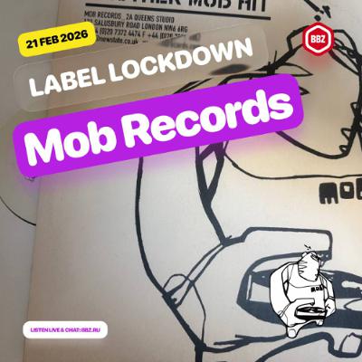 Mob Records Label Lockdown (21.02.2025)