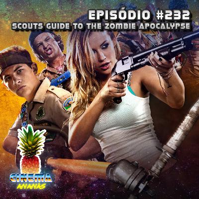 Episódio #232 - Scouts Guide to the Zombie Apocalypse