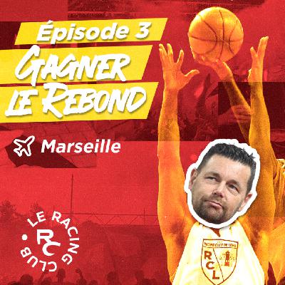 S2526E3 : Gagner le rebond - @ Marseille S2526E3 : Gagner le rebond - @ Marseille