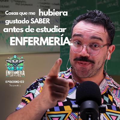Cosas que me hubiera gustado saber antes de estudiar la carrera de enfermería | Episodio 2 | Temporada 1