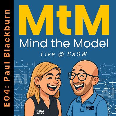Mind the Model: Episode 004: Paul Blackburn