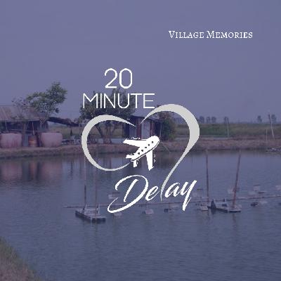 Ep_45; Village Memories Ep_45; Village Memories