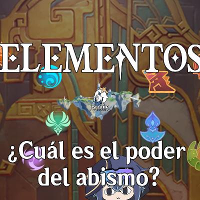 Episodio #120: Los elementos y el qanta en Teyvat