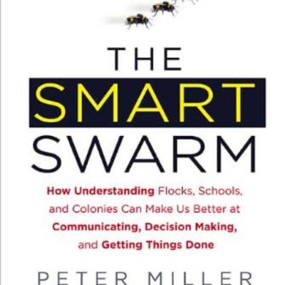 Smart Swarm: El Poder de la Inteligencia Colectiva