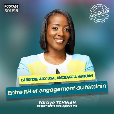 "Carrière aux USA, ancrage ivoirien" avec Yaraye Tchinah - Akwaback S01E19 "Carrière aux USA, ancrage ivoirien" avec Yaraye Tchinah - Akwaback S01E19