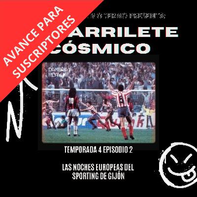 AVANCE PARA SUSCRIPTORES 4X02 Las noches europeas del Sporting de Gijón - Episodio exclusivo para mecenas