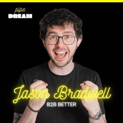 We Published 34 Podcasts in 34 Days – Here's What the Numbers Say | Jason Bradwell, Founder of B2B Better and Host of Pipe Dream Podcast