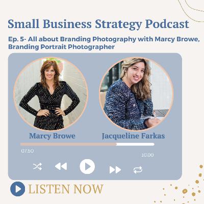 All about Branding Photography with Marcy Browe, Branding Portrait Photographer