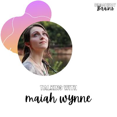 Talking with Maiah Wynne