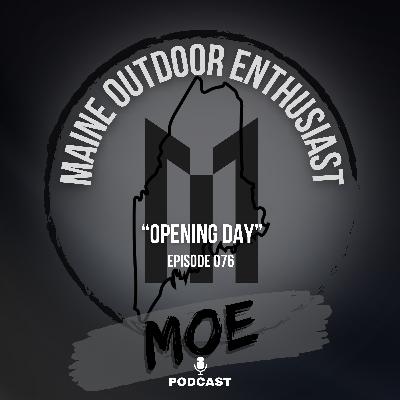 Maine Deer Season 2025 Opener: It Was A Busy Day! | MOE Podcast #76