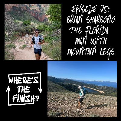 Brian Sharbono - The Florida Man with Mountain Legs