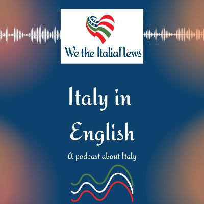 We the ItaliaNews: Italy in english. Episode 42/2025