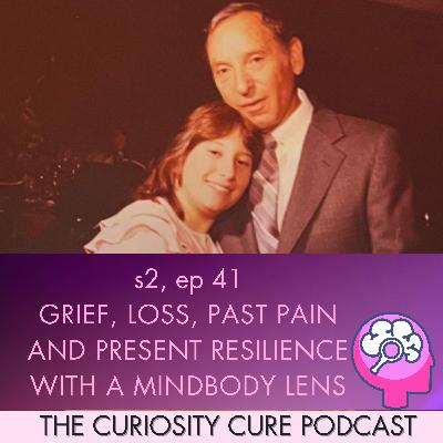 S2E41 Processing Grief Pain with a Mindbody Lens