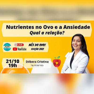 Nutrientes no Ovo e a Ansiedade | Qual a relação? - Mês do Ovo
