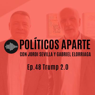 Ep.48 Trump 2.0