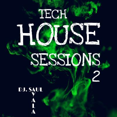 Tech House Session 2 (Private Selection) - Dj Saul Ayala