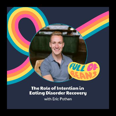 The Role of Intention in Recovery with Eric Pothen