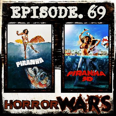 HORROR WARS. 69: PIRANHA
