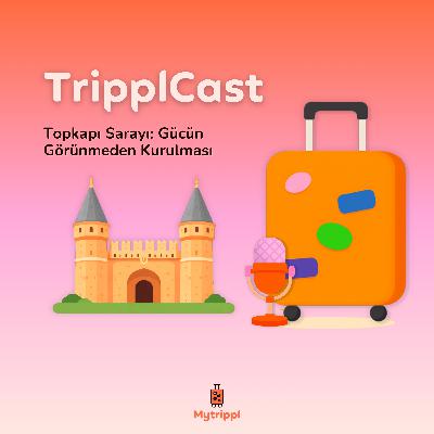 Topkapı Sarayı: Gücün Görünmeden Kurulması Topkapı Sarayı: Gücün Görünmeden Kurulması