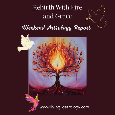 Rebirth With Fire and Grace