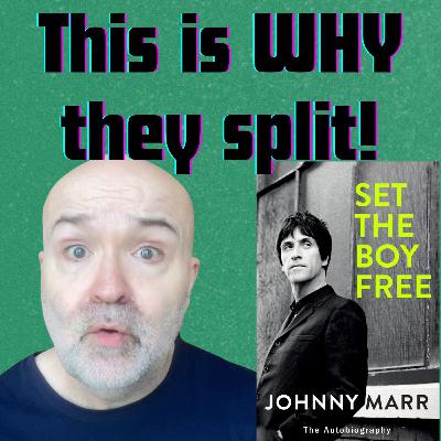 Johnny Marr On Music, Morrissey, The Smiths & His Greatest Regrets. Set The Boy Free!