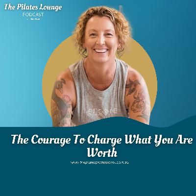 The Courage To Charge What You Are Worth