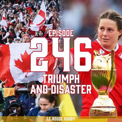 Episode 246: Triumph and Disaster