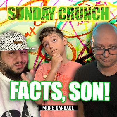 More Garbage - S3 Ep84 - Facts, Son!