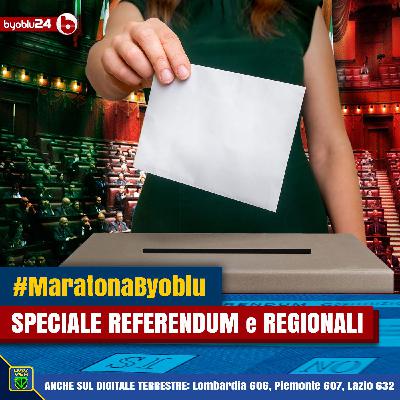 Maratona Byoblu - SPECIALE RISULTATI REFERENDUM E REGIONALI