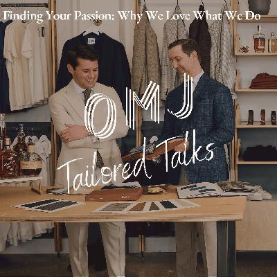 Tailored Talks #11: Finding Passion & Why We Love What We Do