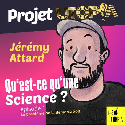 Qu'est-ce qu'une science ? Part. 1 - Jérémy Attard