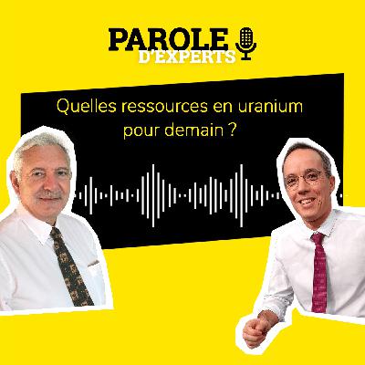 Quelles ressources en uranium pour le nucléaire demain ?