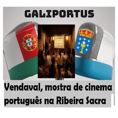 Galiportus T3X03 / Protagonistas - Vendaval, cinema portugués na Ribeira Sacra Galiportus T3X03 / Protagonistas - Vendaval, cinema portugués na Ribeira Sacra