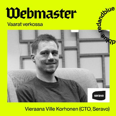 3. Vaarat verkossa - Vieraana Ville Korhonen (CTO, Seravo)