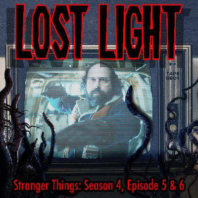 Stranger Things: Season 4, Episode 5 & 6