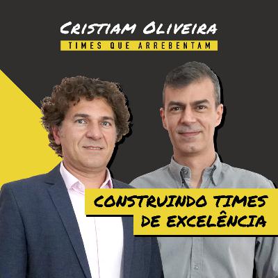 Construindo Times de Excelência com Paulo Miranda | Times que Arrebentam - ep. 03 Construindo Times de Excelência com Paulo Miranda | Times que Arrebentam - ep. 03