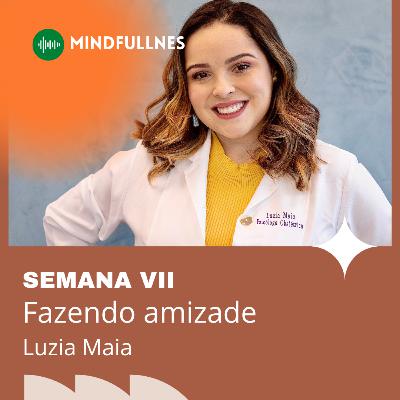 Semana VII - Fazendo amizade