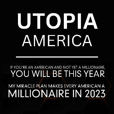 Welcome to "Utopia America" Welcome to "Utopia America"