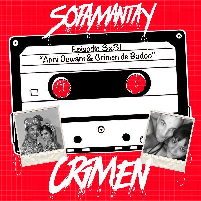 3x31 Anni Dewani & Crimen de Badoo