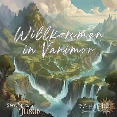 Willkommen in Vanimor Willkommen in Vanimor