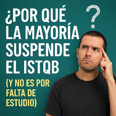 Por qué la mayoría suspende el ISTQB (y no es por falta de estudio) Por qué la mayoría suspende el ISTQB (y no es por falta de estudio)