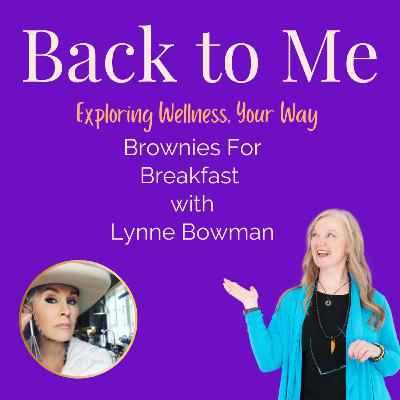 E#237 Brownies for Breakfast with Lynne Bowman E#237 Brownies for Breakfast with Lynne Bowman