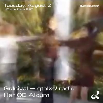 Gulnihal - gtalks! radio ft. Her CD Album
