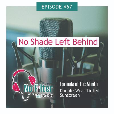 67. No Shade Left Behind