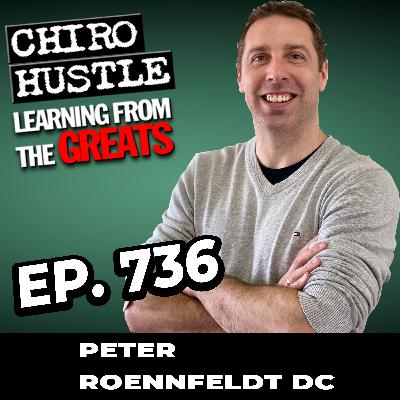 Practicing Chiropractic in Australia & Mexico with Dr Peter Roennfeldt DC - Chiro Hustle Podcast 736