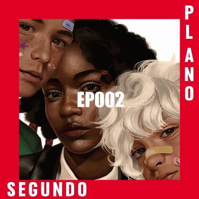 Laura Farias - Segundo Plano EP002